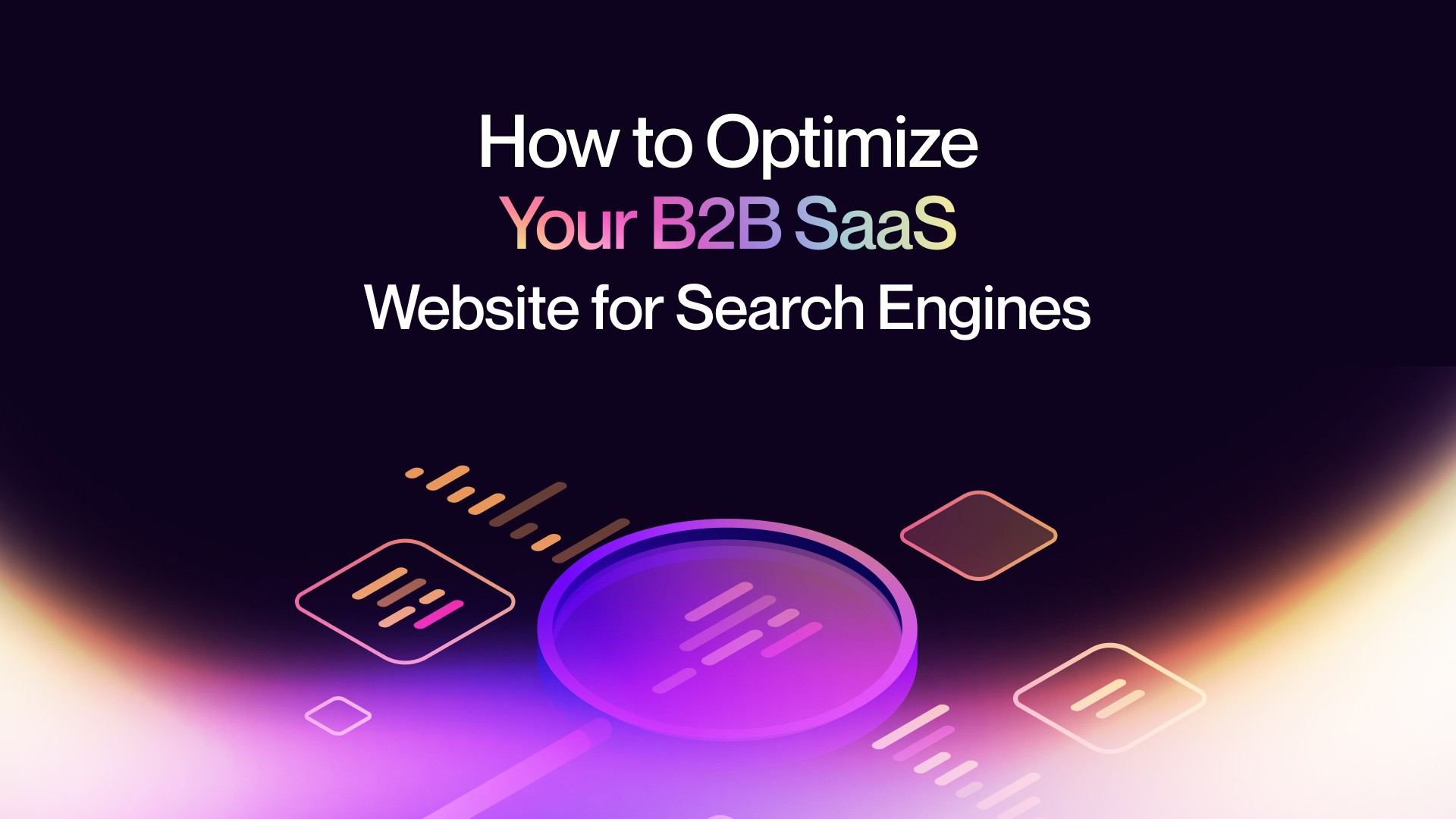 How to Optimize Your B2B SaaS Website for Search Engines