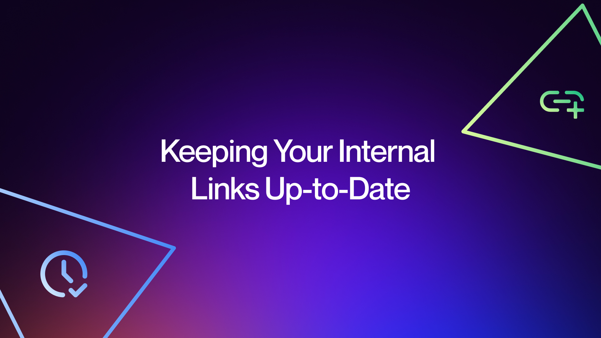 Keeping Your Internal Links Up-to-Date