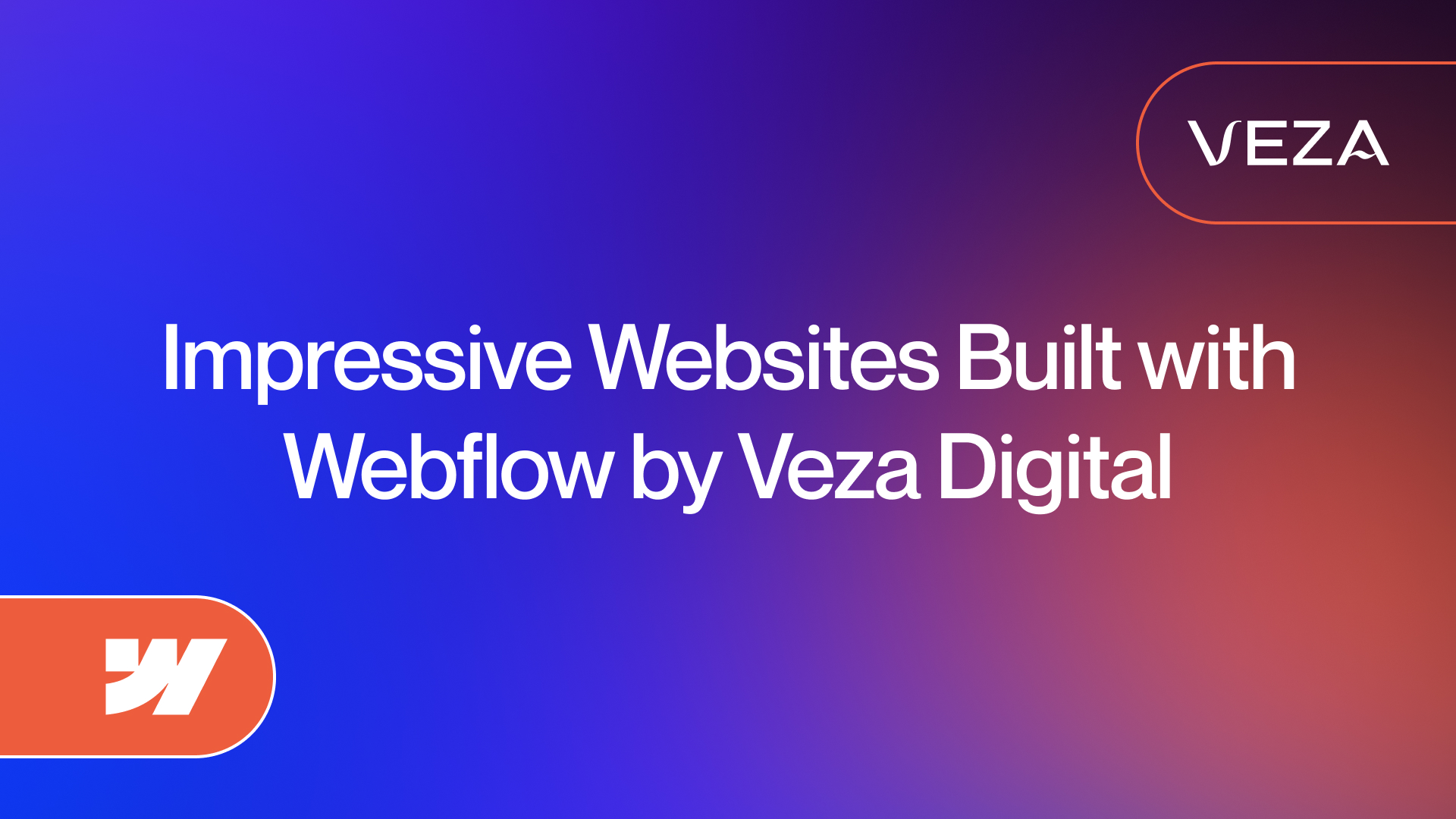 Impressive Websites Built with Webflow by Veza Digital