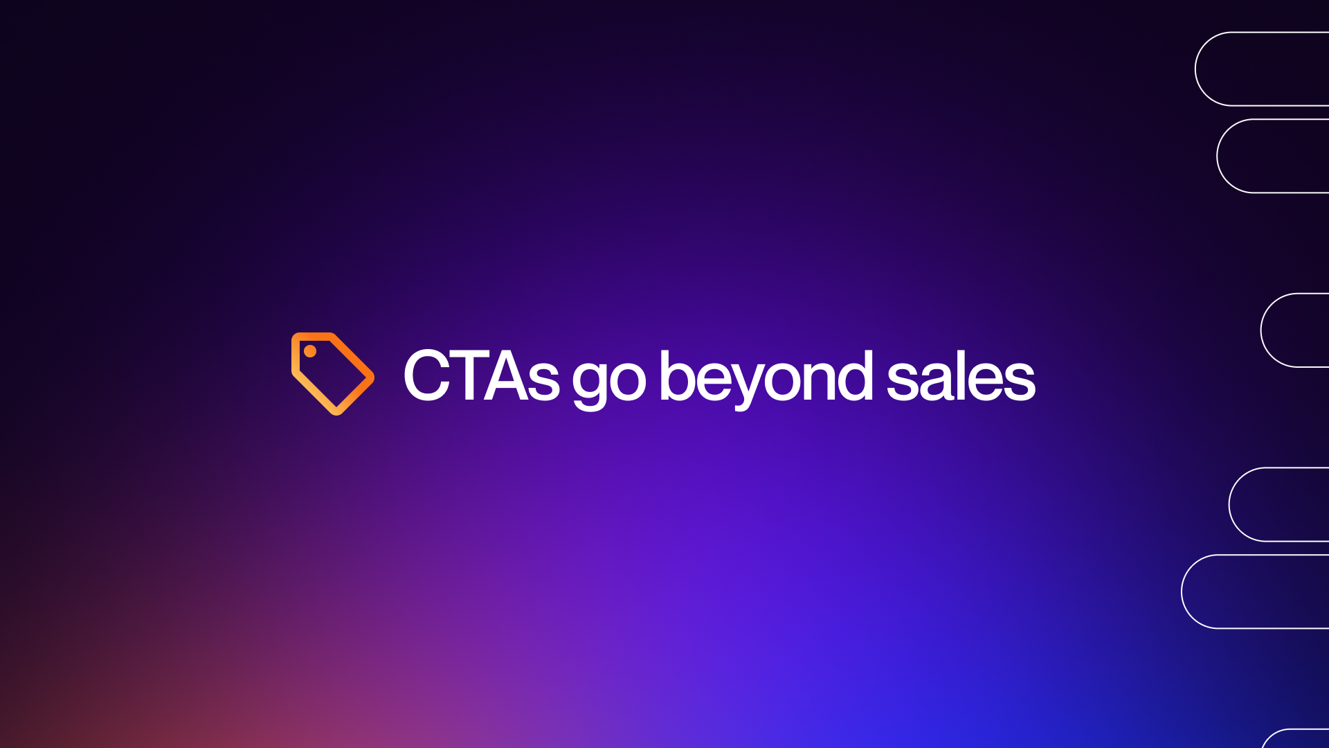 CTAs go beyond sales