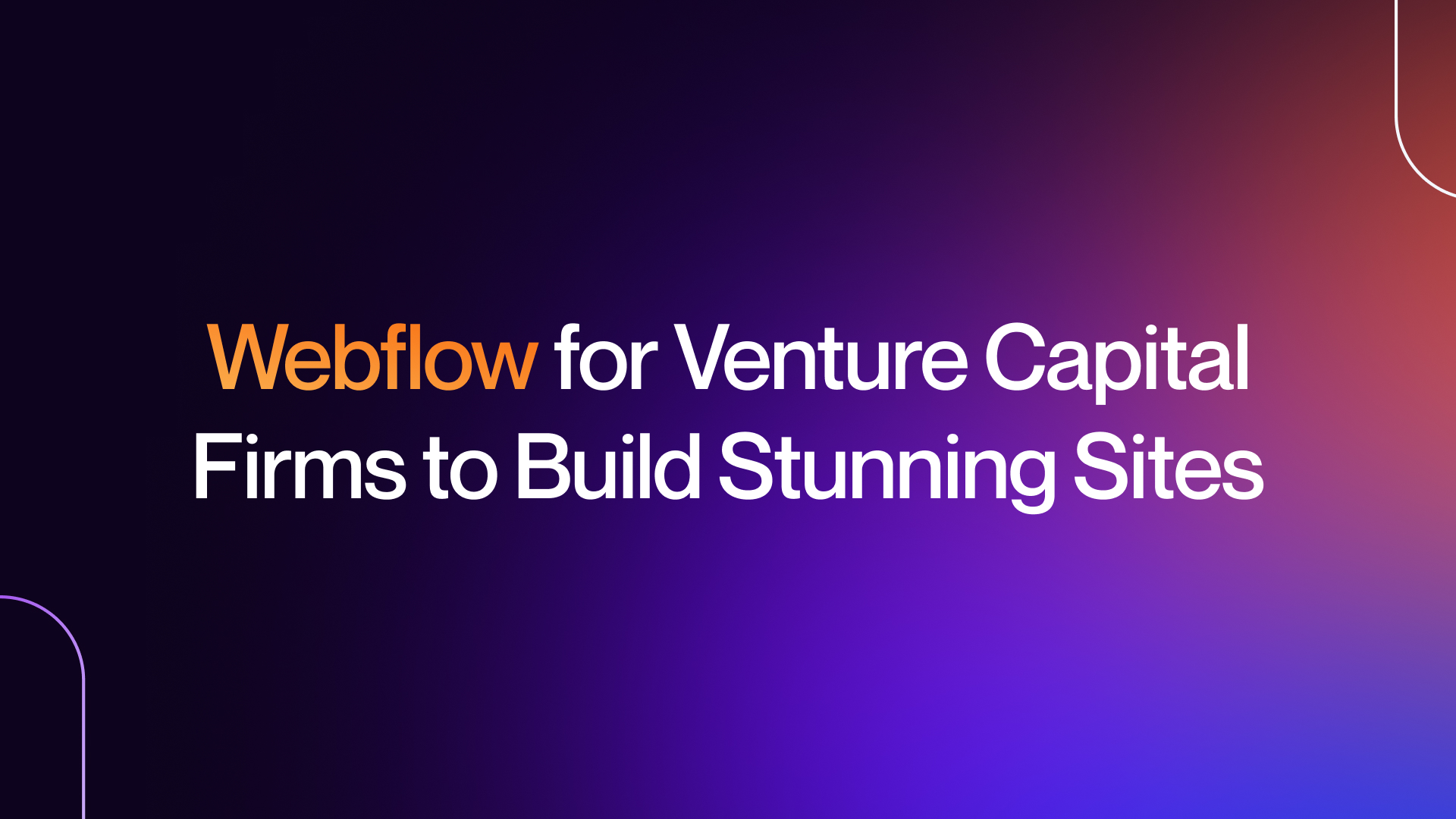 Why Are Top VCs Are Switching to Webflow Websites