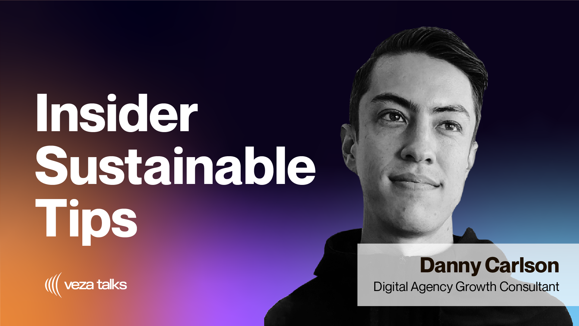 VezaTalks 017: Danny Carlson