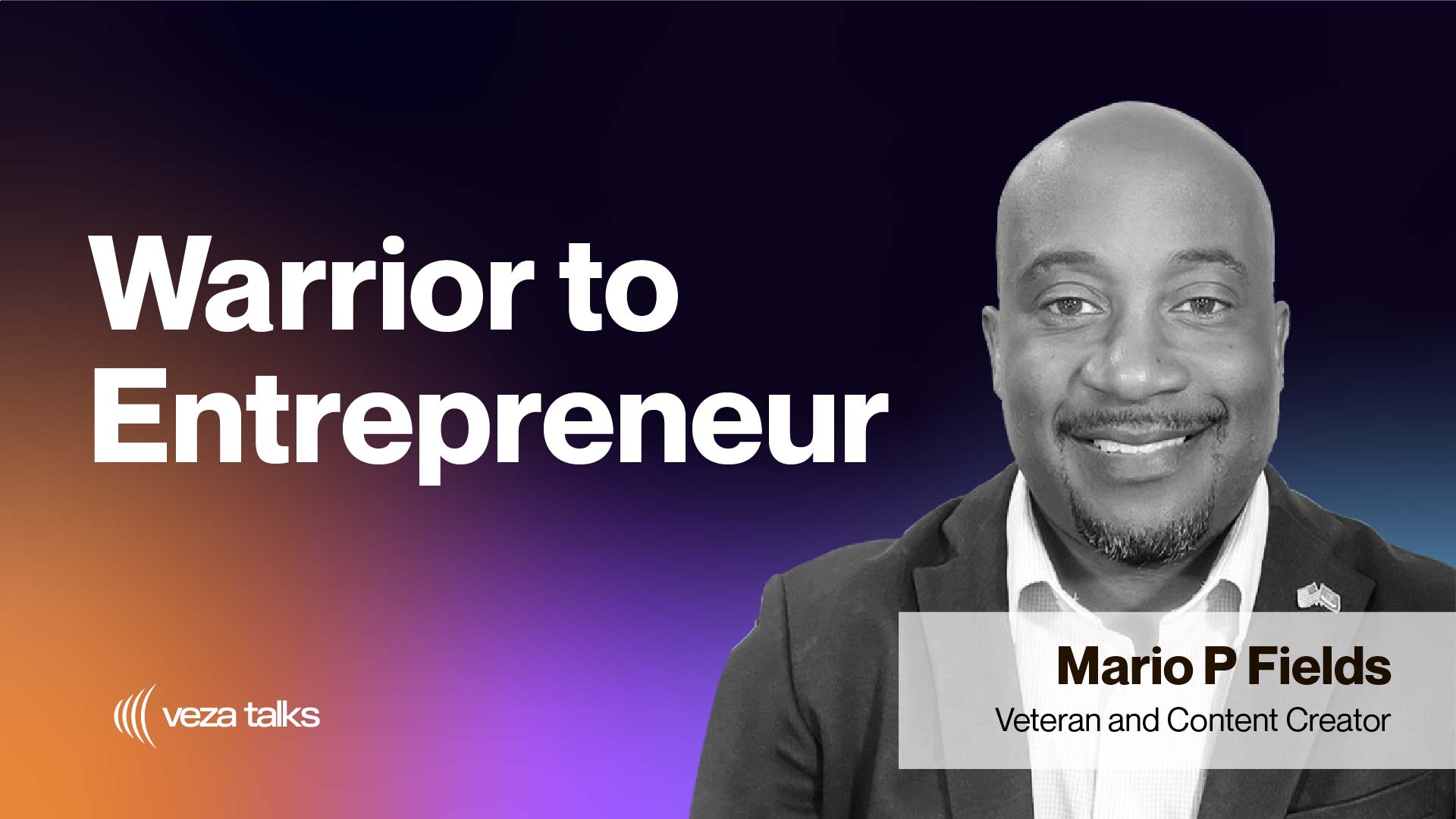 VezaTalks 018: Mario P. Fields