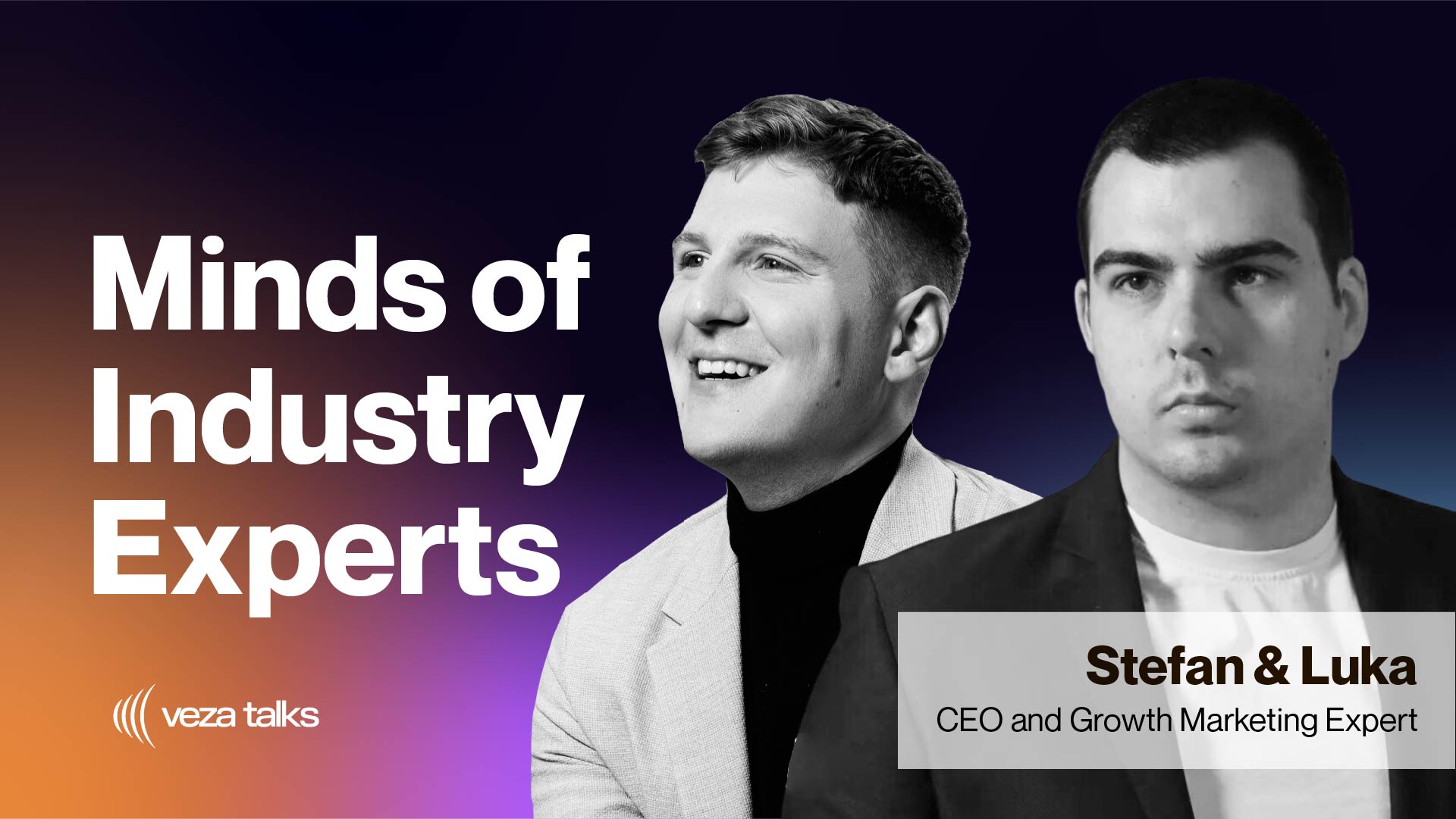 VezaTalks 026: Stefan Katanic and Luka Djolic