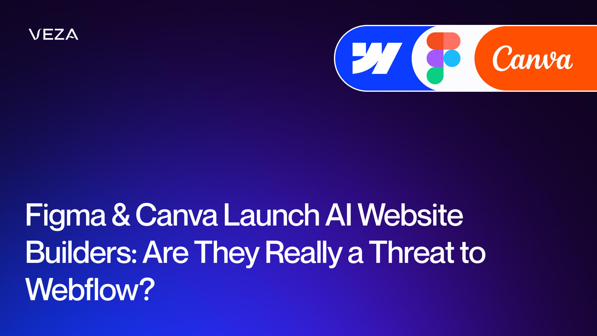 Figma and Canva Launched AI Website Builders - But Are They Really a Threat to Webflow?