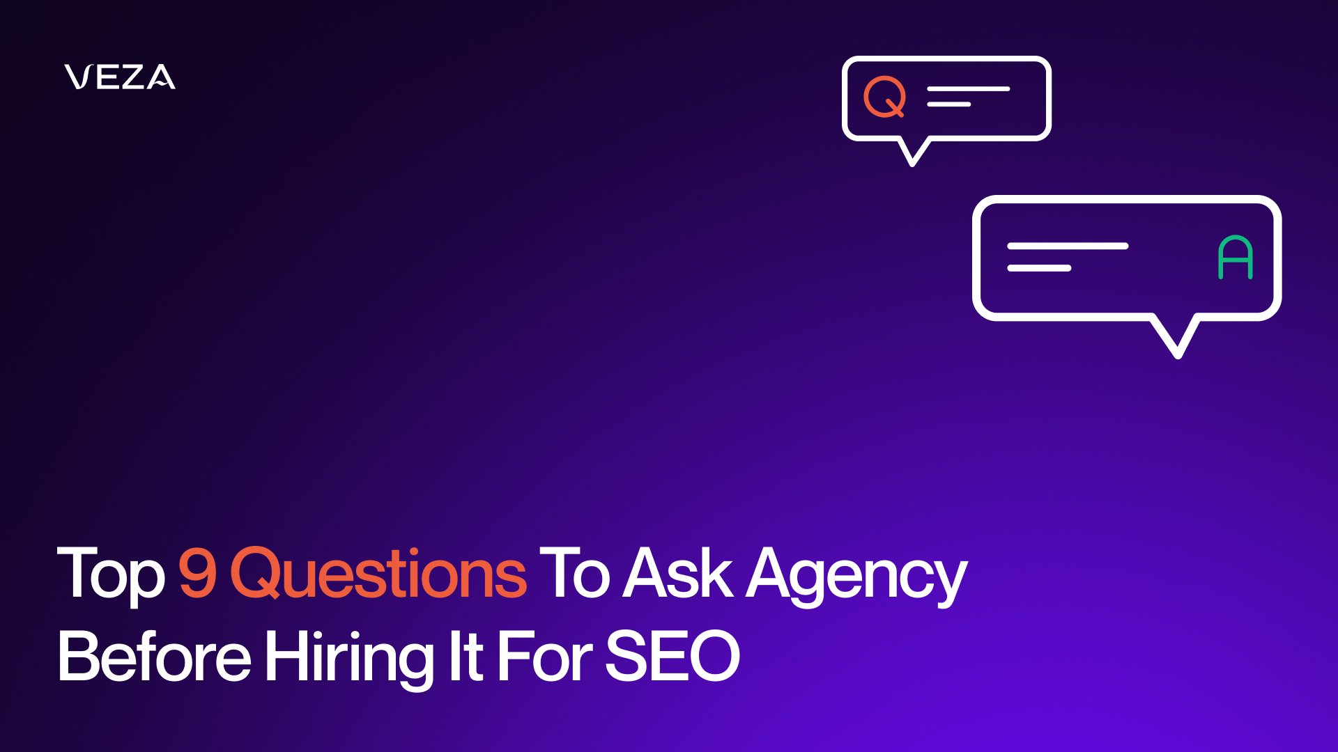 Top 9 Questions To Ask Agency Before Hiring It For SEO