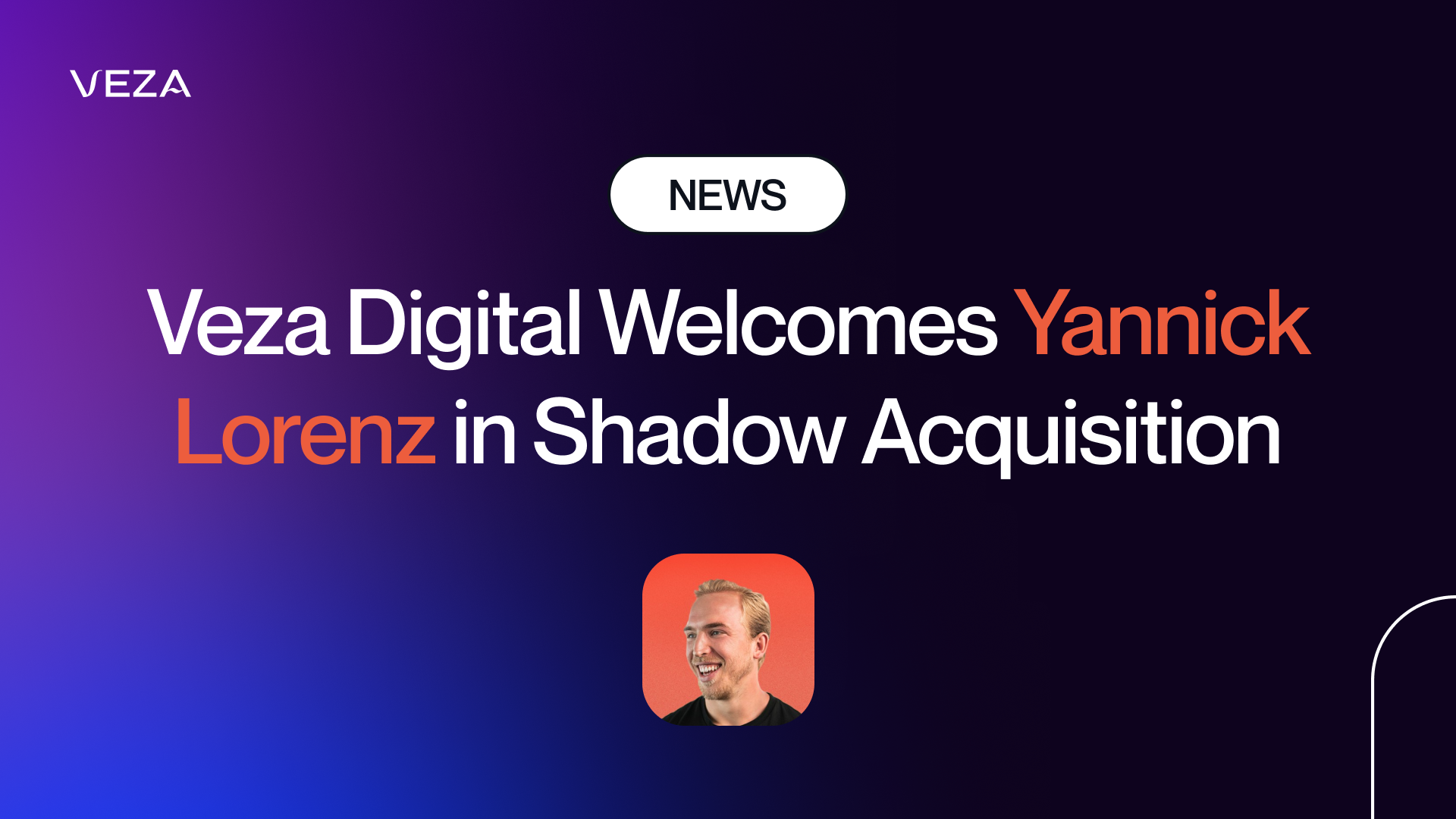 Veza Digital Acquires Shadow Digital, Appoints Yannick Lorenz to Drive B2B Web Innovation