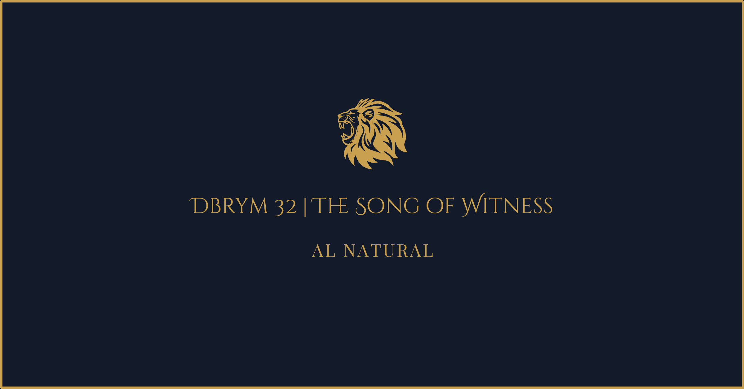 The Song of Witness: Dbrym 32