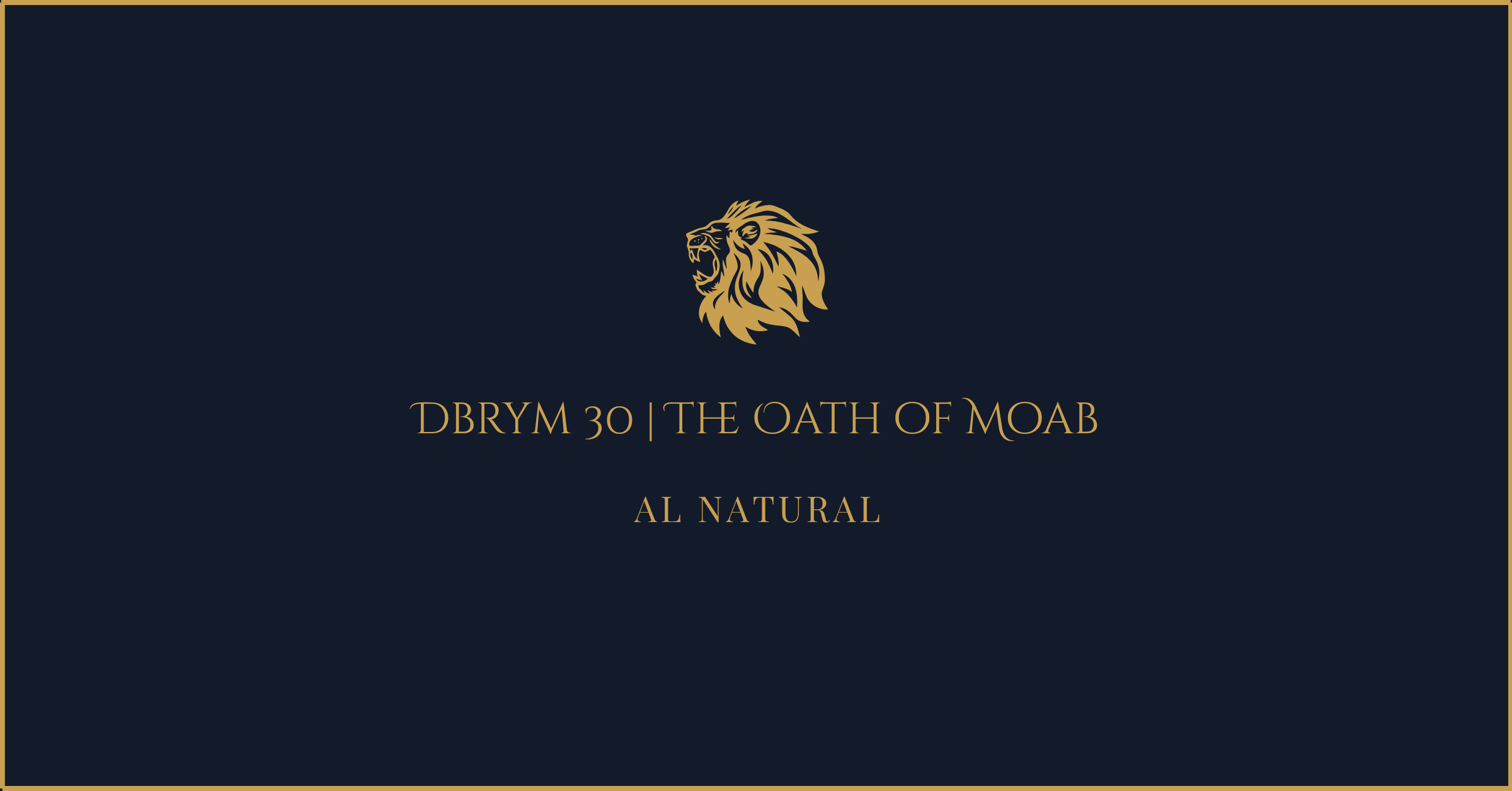 The Oath of Moab: Dbrym 30
