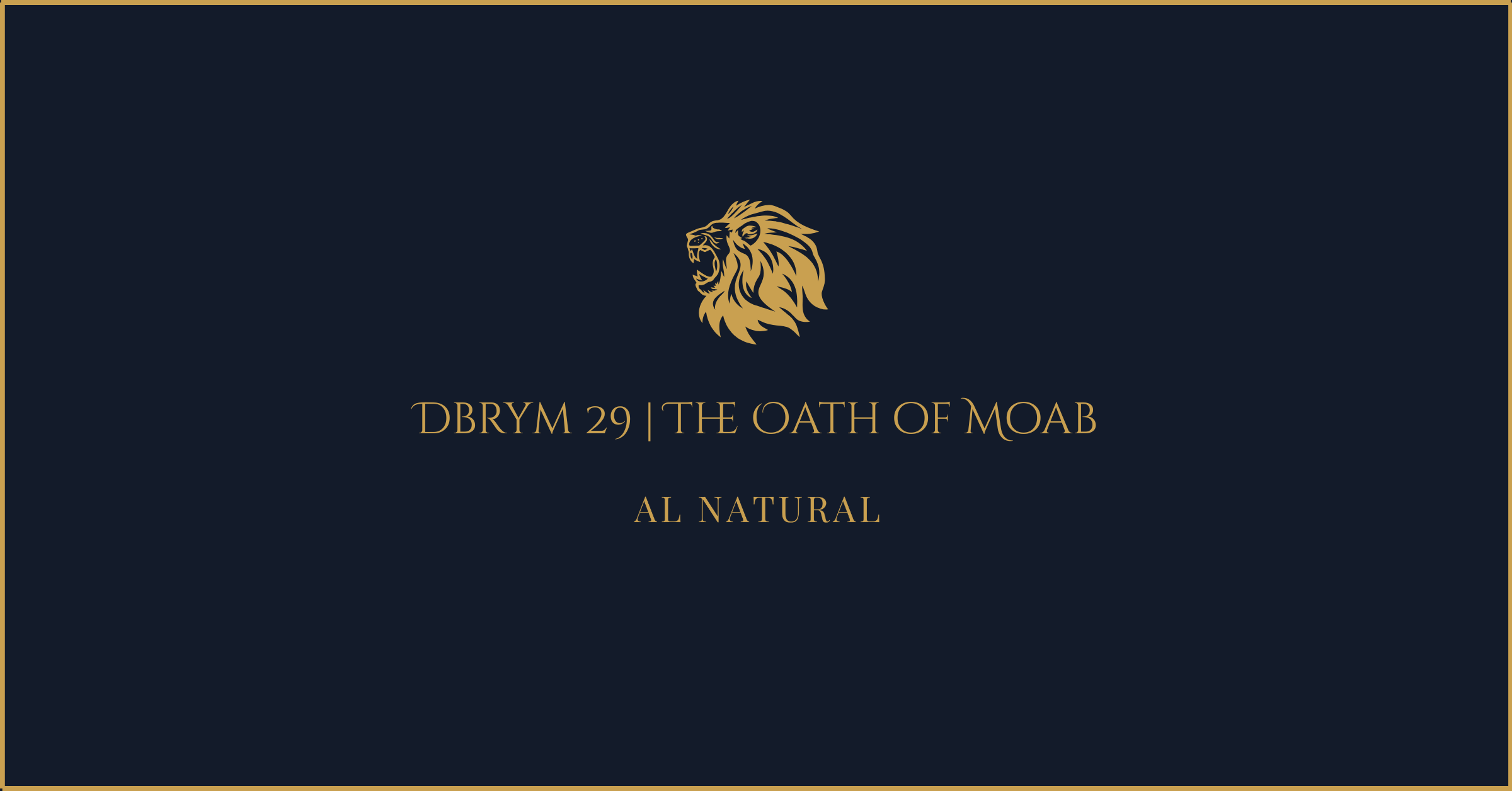 The Oath of Moab: Dbrym 29