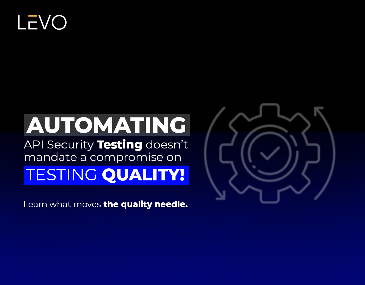 Automating API Security Testing: Look for these to ensure rigorous testing