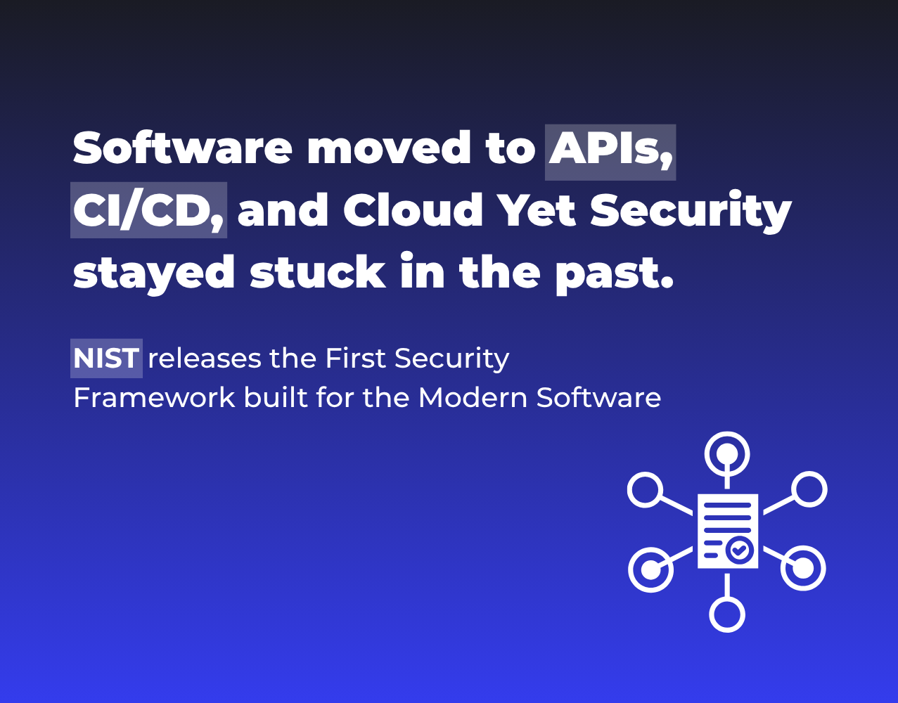 NIST SP 800-228 Explained | API Security Guidelines for Modern Software