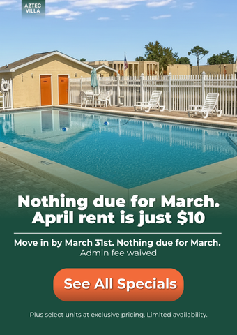 Aztec Villa March Specials - $0 Due for March, April is just $10