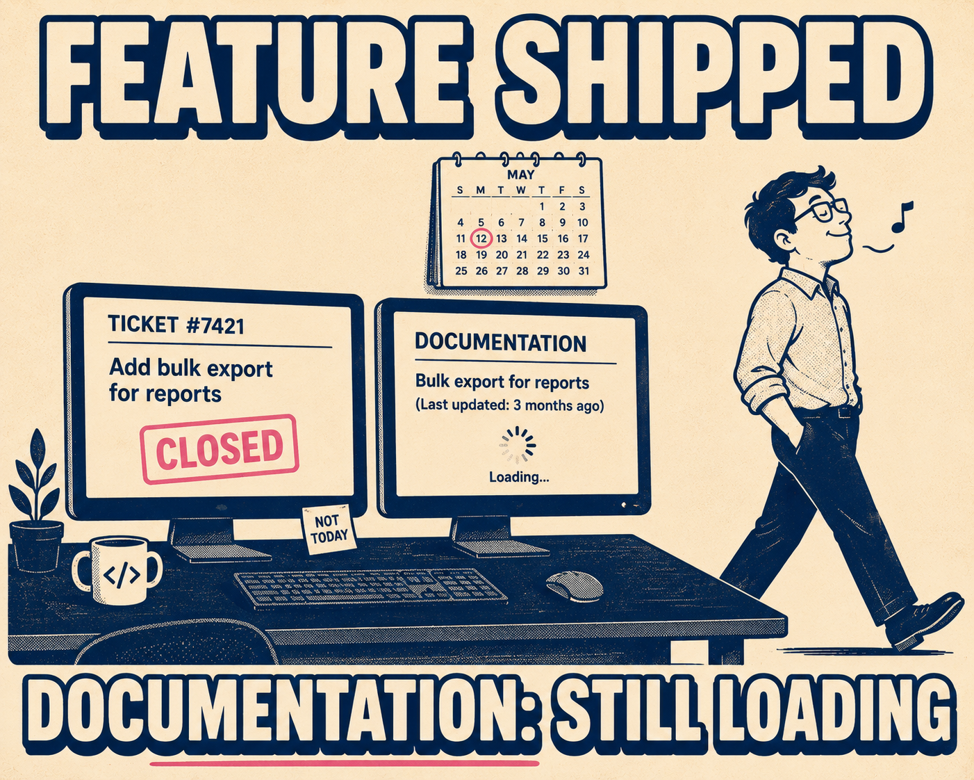 Developer leaving desk with closed ticket while outdated documentation remains on screen behind them