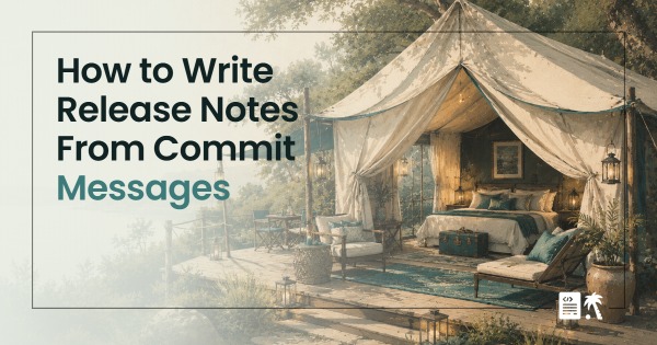 How to Write Release Notes From Commit Messages