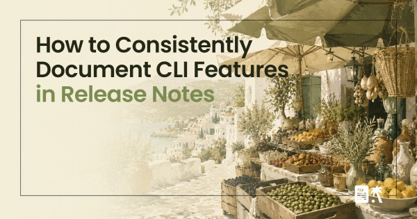 How to Consistently Document CLI Features in Release Notes