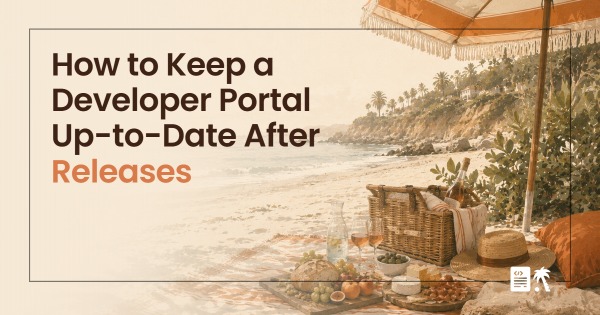 How to Keep a Developer Portal up to Date After Releases