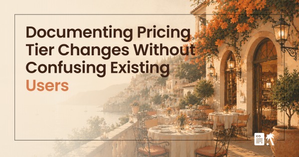 Documenting Pricing Tier Changes Without Confusing Existing Users