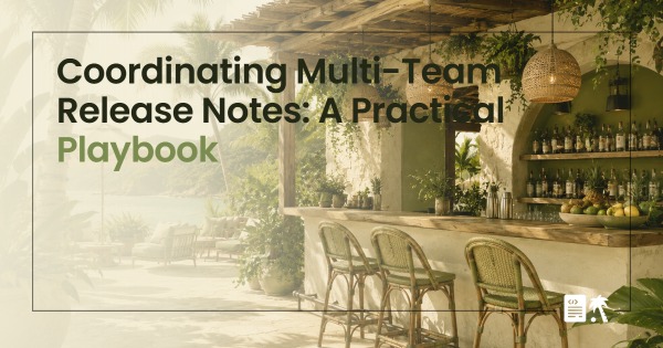 Coordinating Multi-Team Release Notes: A Practical Playbook