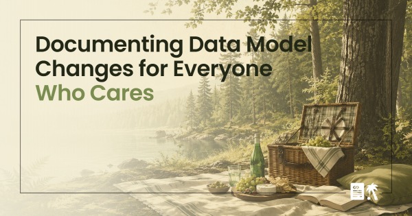 Documenting Data Model Changes for Everyone Who Cares