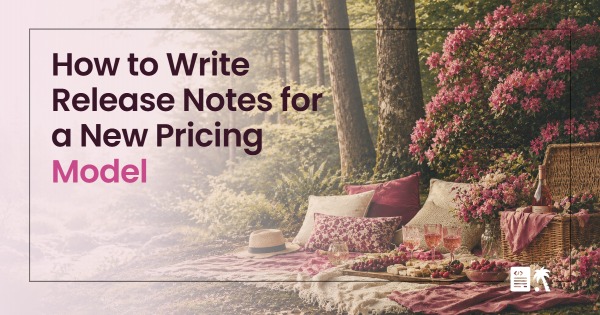 How to Write Release Notes for a New Pricing Model