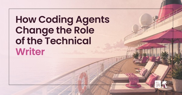 How Coding Agents Change the Role of the Technical Writer