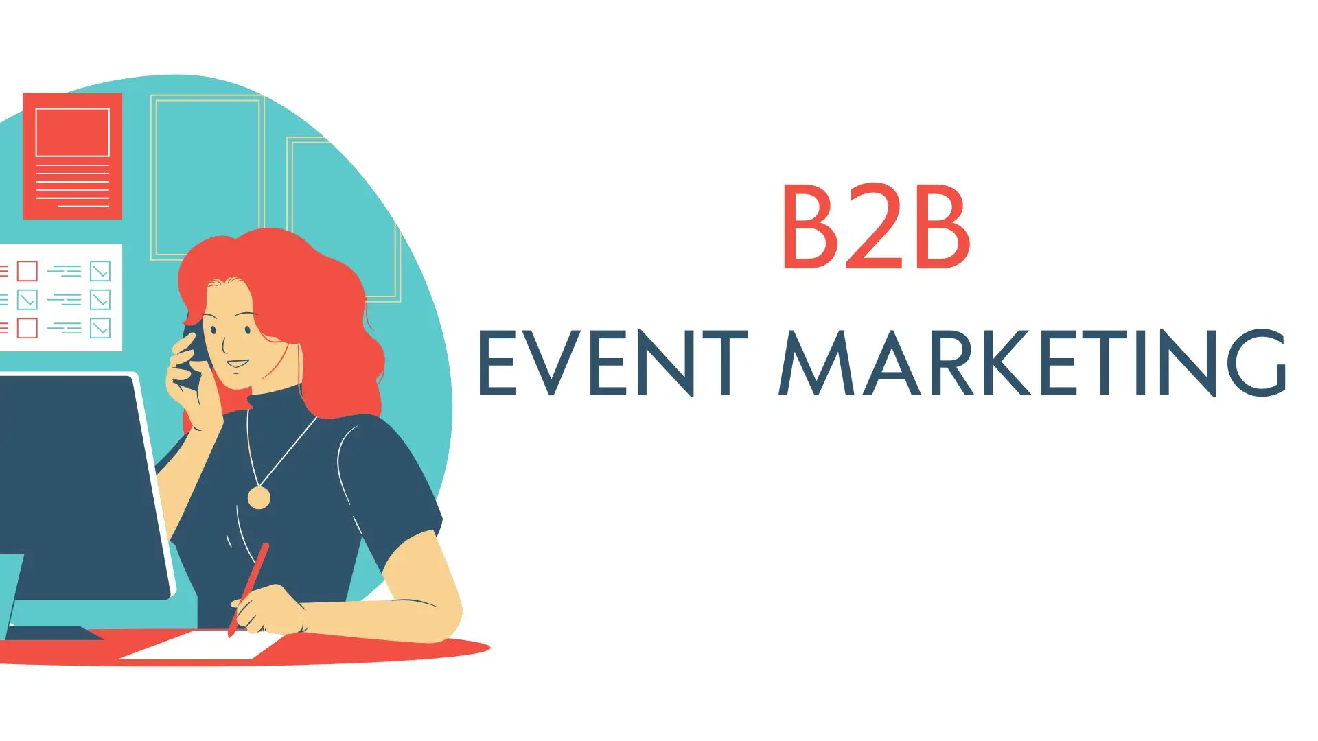 B2B Event Marketing: The Full Guide - Yess Blog