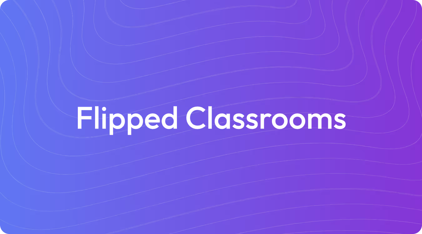 What Are Flipped Classrooms? 