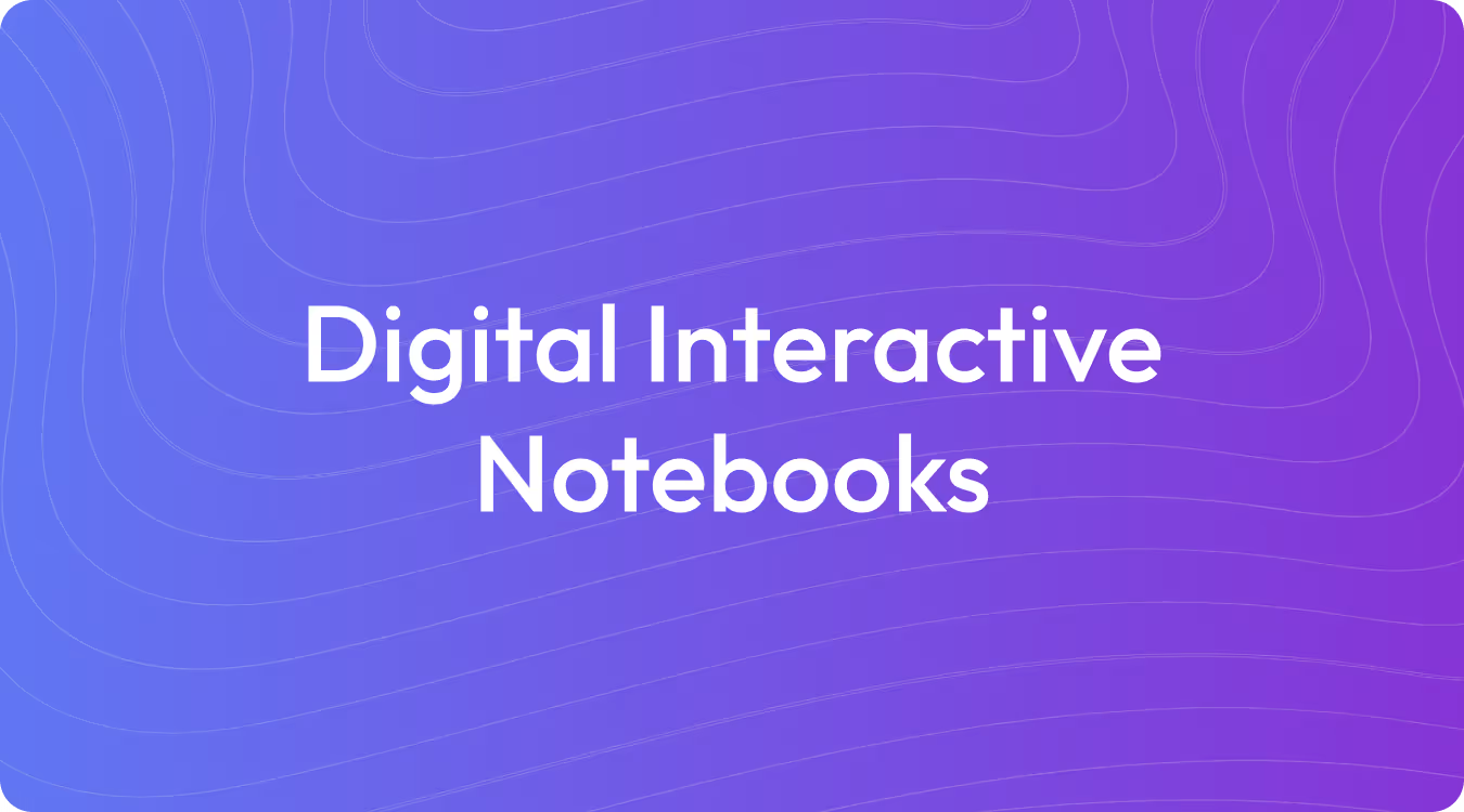 What Are Digital Interactive Notebooks?