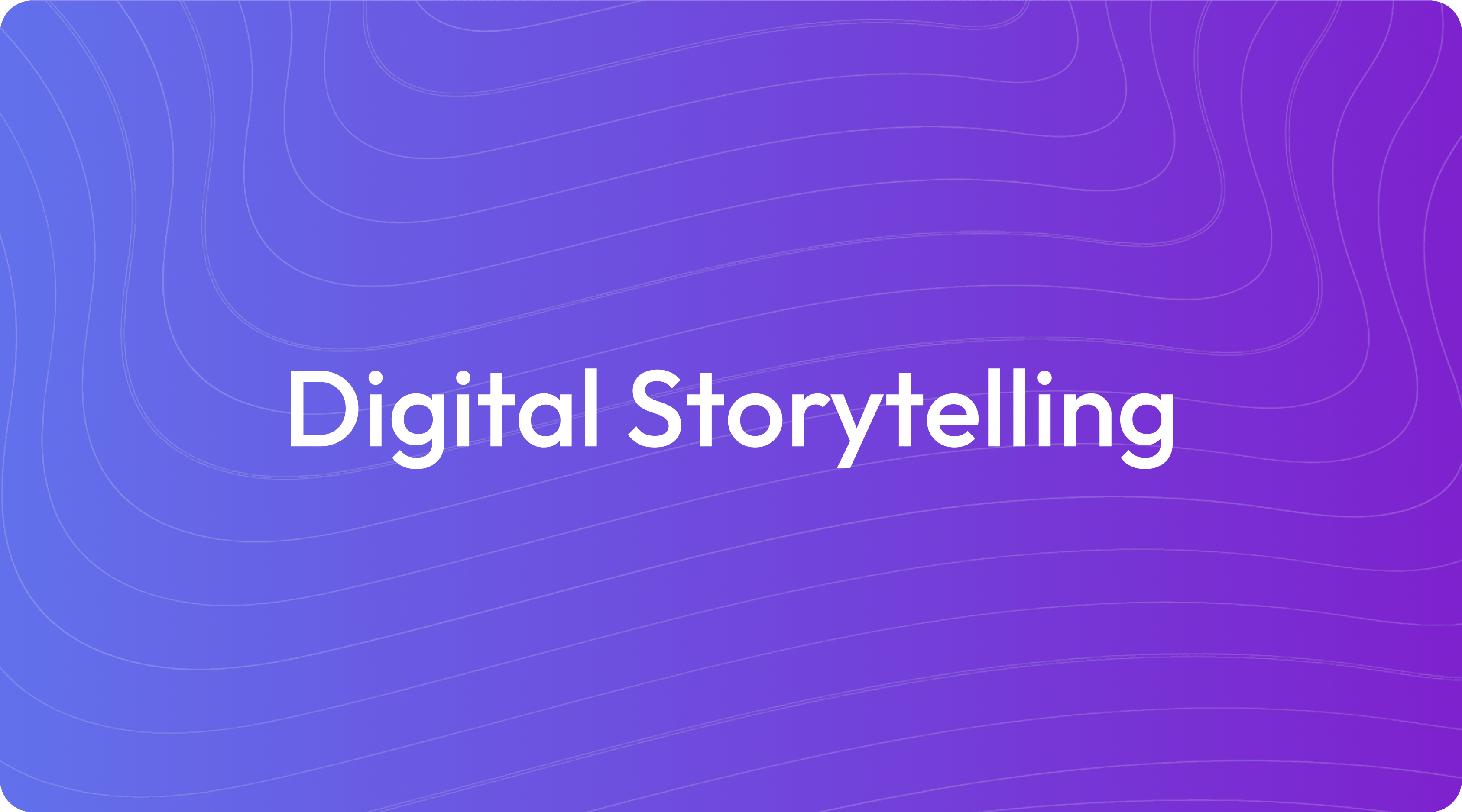 What Is Digital Storytelling?