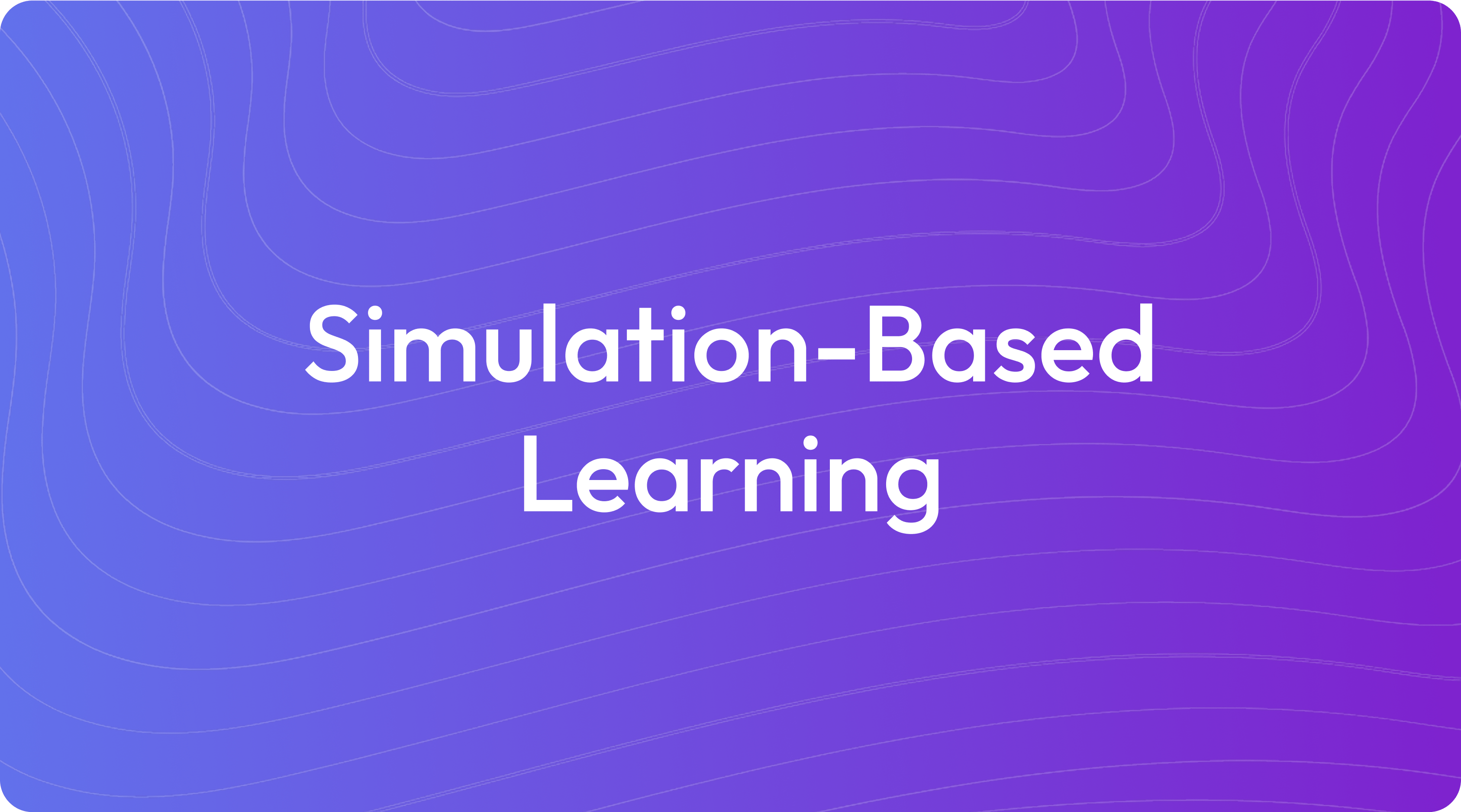 What Is Simulation-Based Learning?