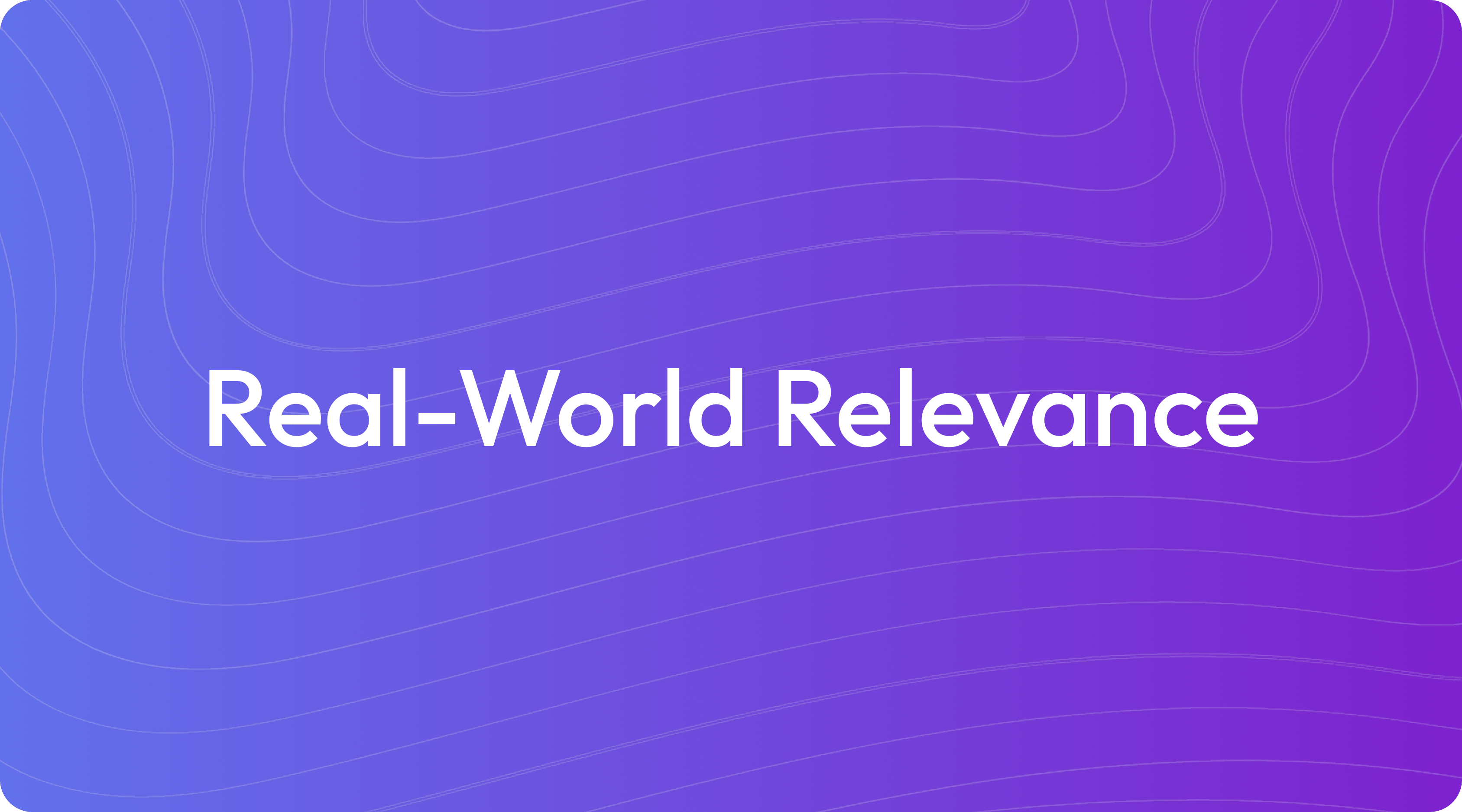 What Is Real-World Relevance?