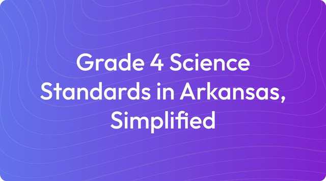 Grade 4 Science Standards in Arkansas, Simplified