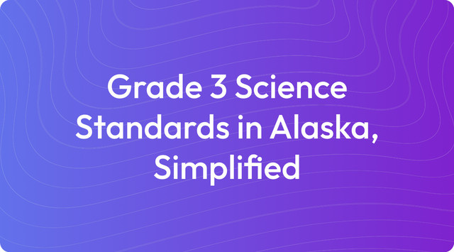 Grade 3 Science Standards in Alaska, Simplified