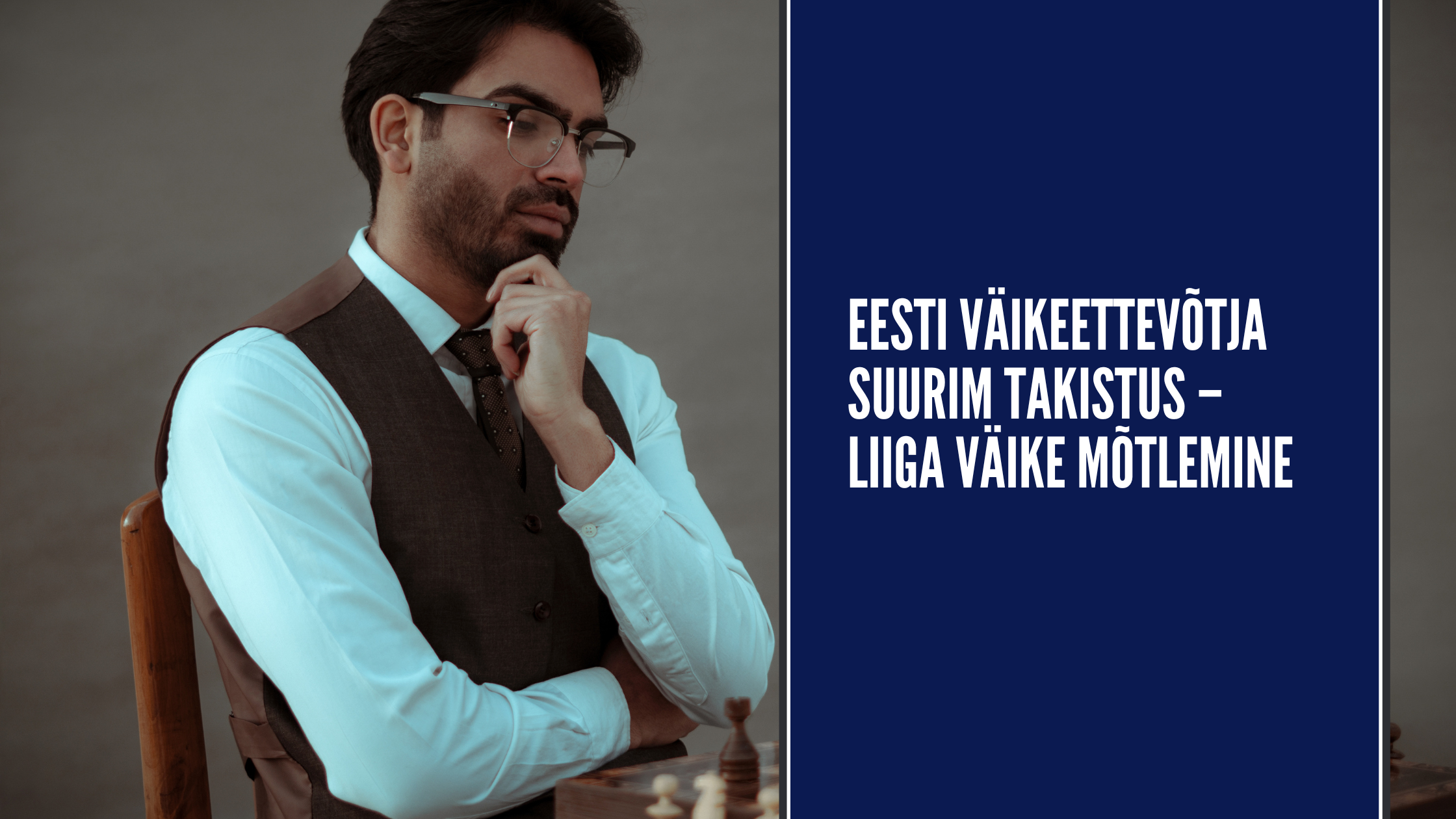 Eesti väikeettevõtja suurim takistus – liiga väike mõtlemine