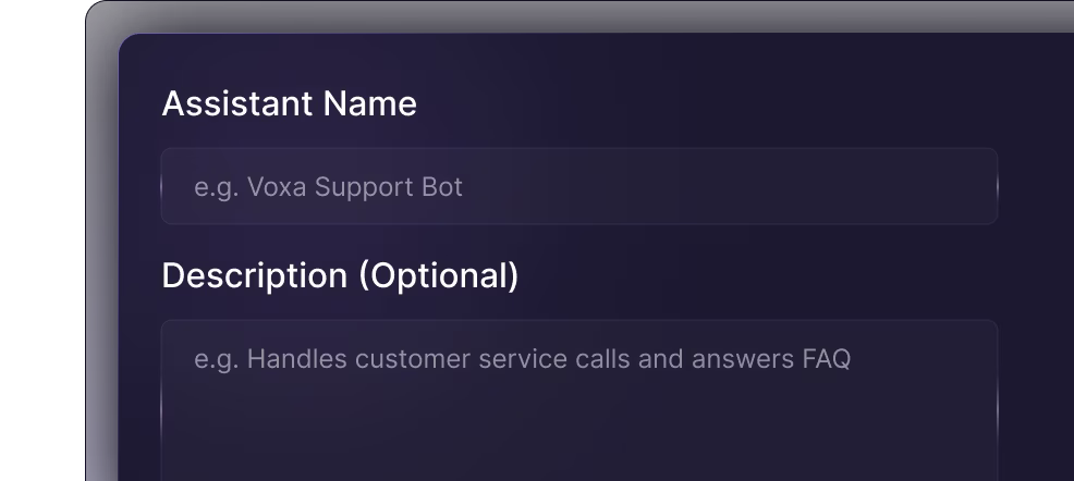 Form fields labeled Assistant Name with example text 'e.g. Voxa Support Bot' and Description (Optional) with example text 'e.g. Handles customer service calls and answers FAQ.'