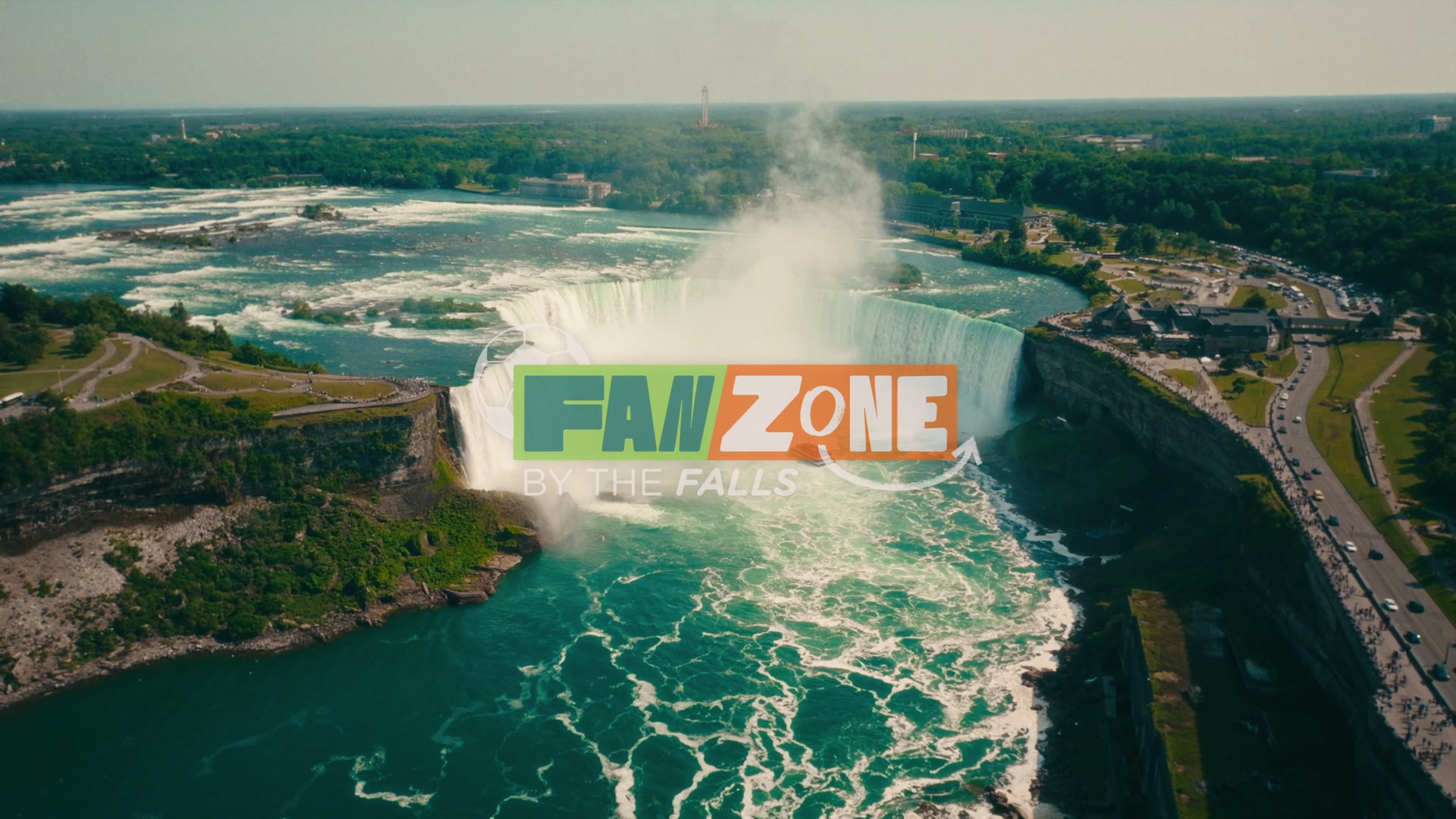 Fan Zone by the Falls lockup over an aerial view of Niagara Falls, the campaign end card