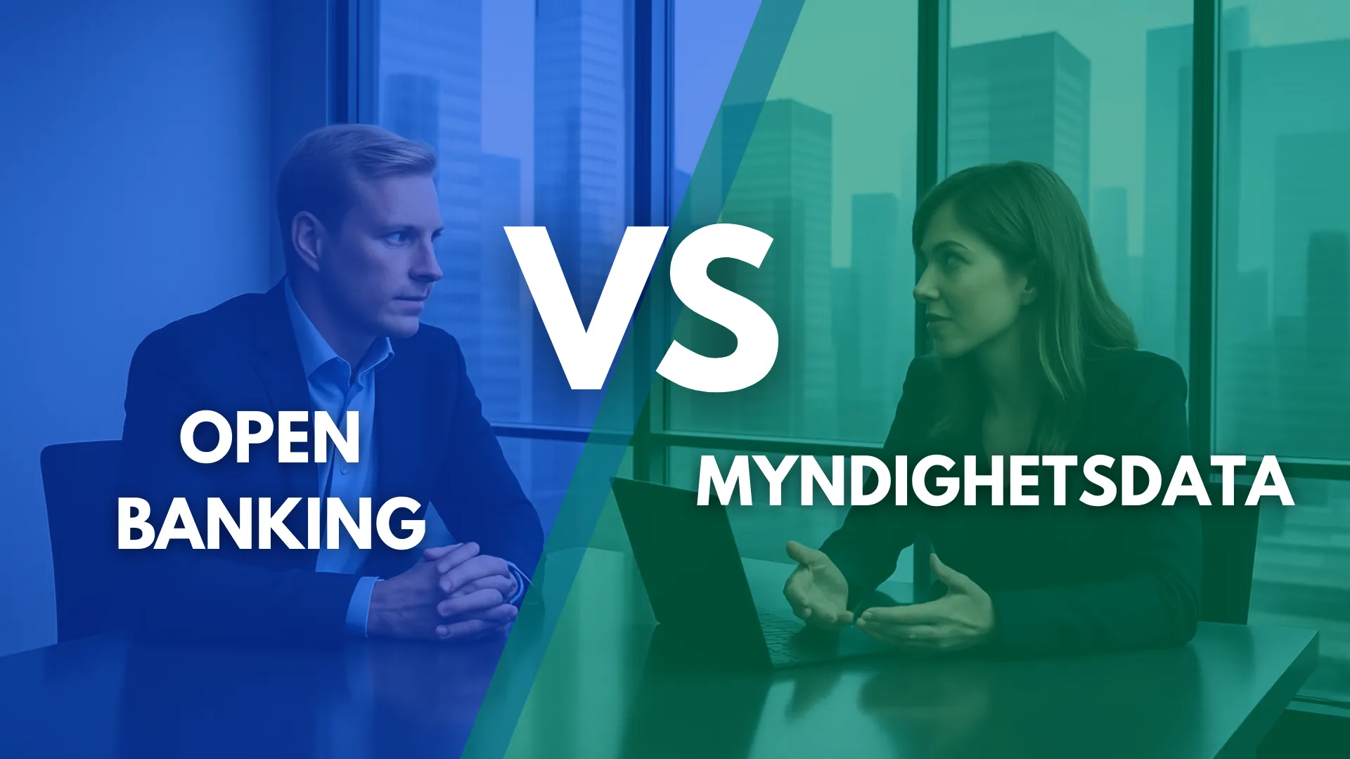 Split-screen image of two people at a table with a city view. Left: Man with "Open Banking" Right: Woman with "Myndighetsdata"