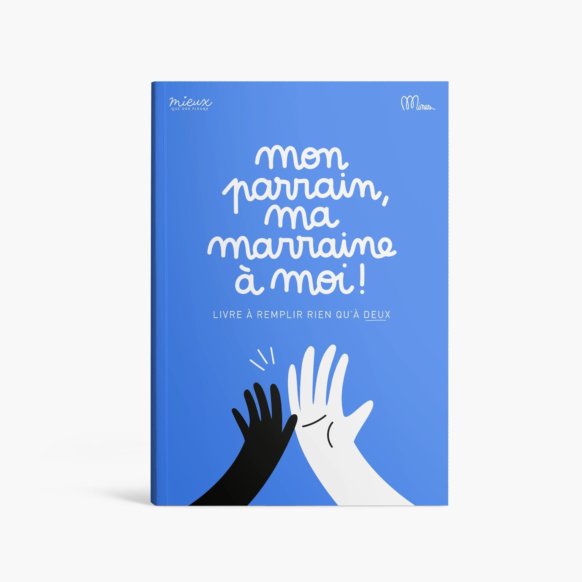 Livre à remplir mon parrain, ma marraine et moi