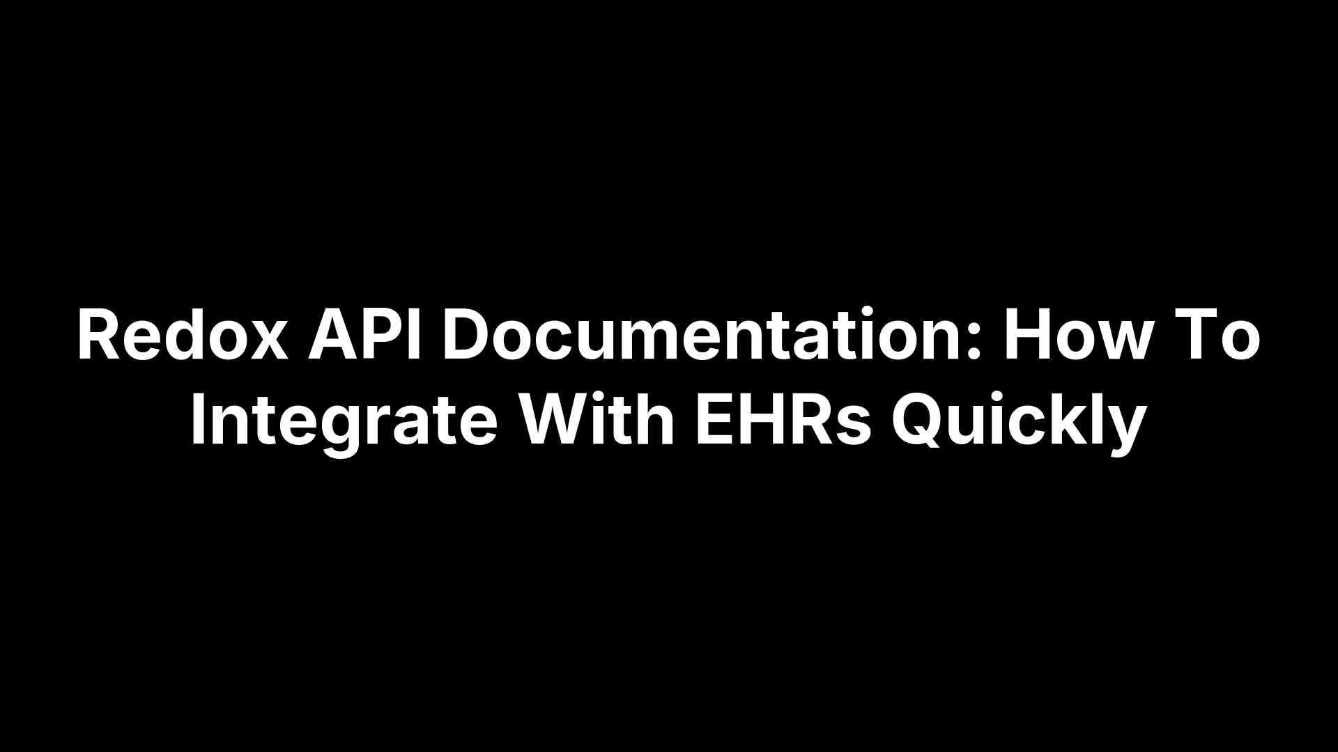 Redox API Documentation: How To Integrate With EHRs Quickly