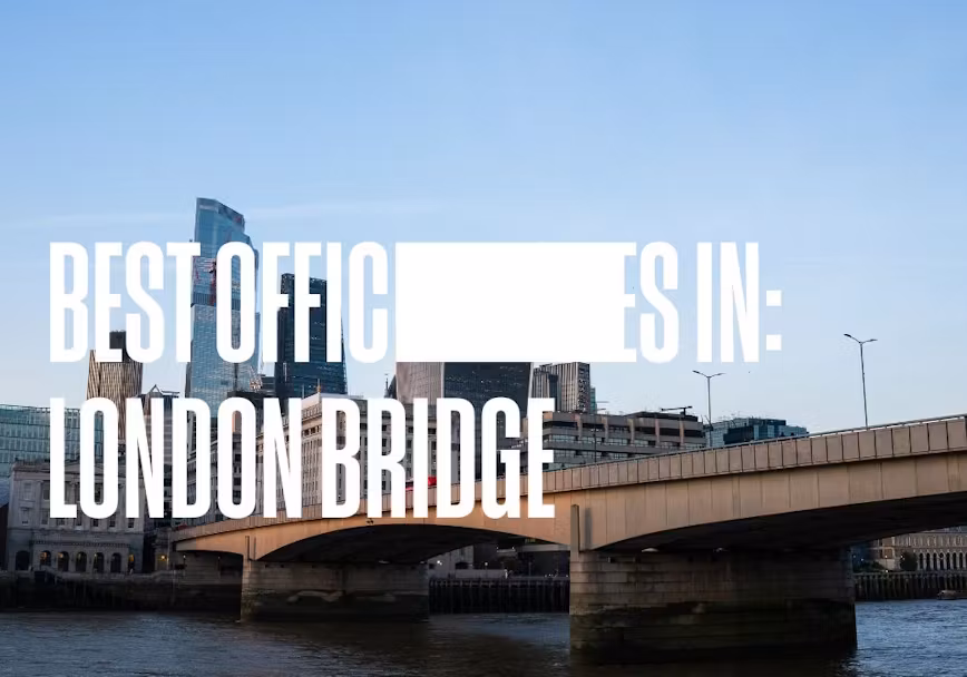 Find London Bridge Office Space for Rent – The Ultimate Guide
