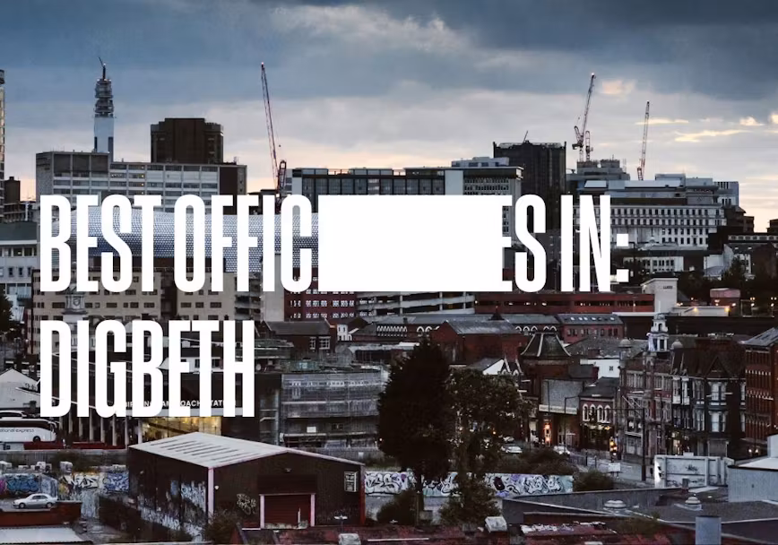Find Digbeth Office Space for Rent – The Ultimate Guide