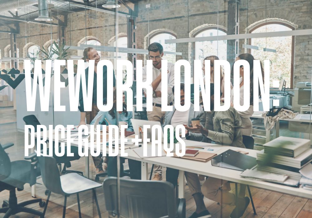 WeWork London Price Guide + FAQs