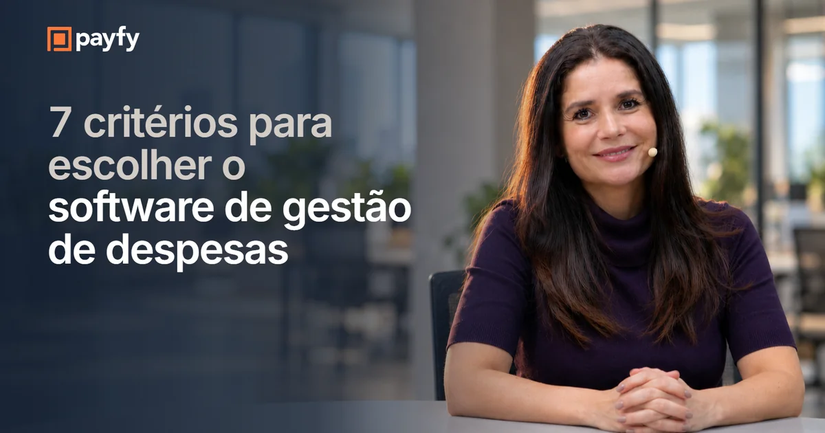 7 critérios para escolher o software de gestão de despesas (checklist)
