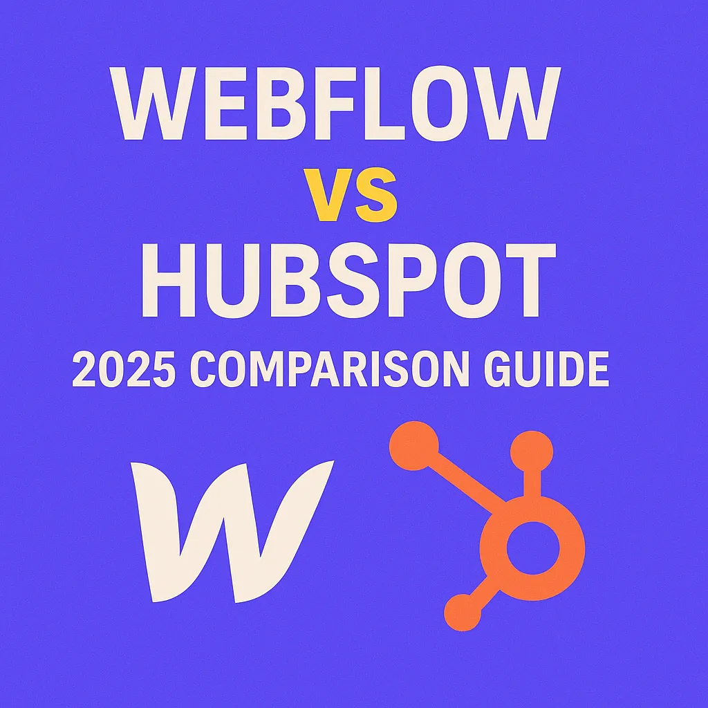 Webflow vs HubSpot Content Hub: 2025 Comparison Guide