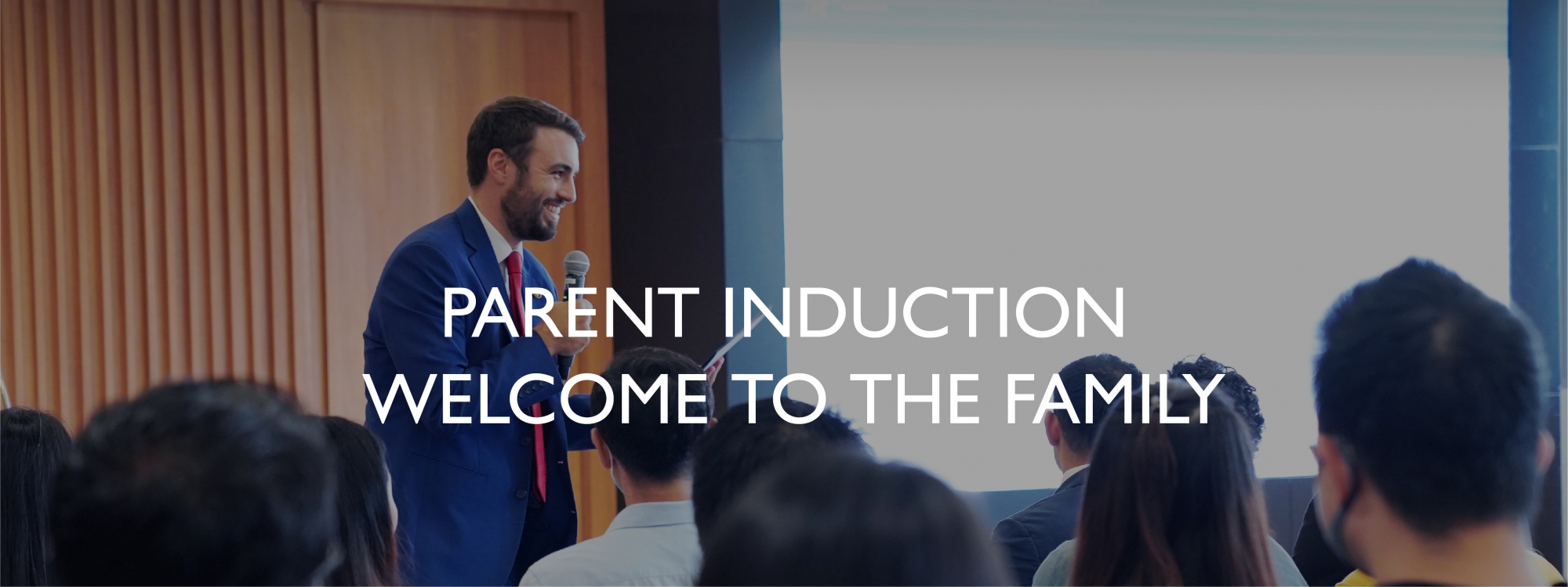 Parent Induction - Welcome to the Family of King's Bangkok