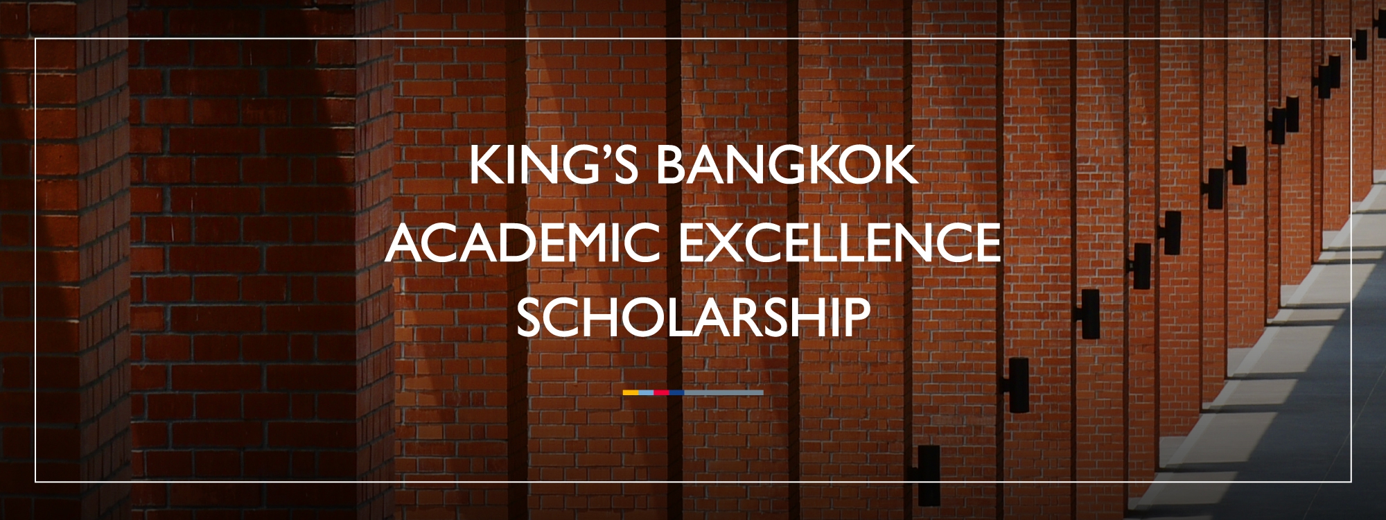 King’s Bangkok Academic Excellence Scholarship