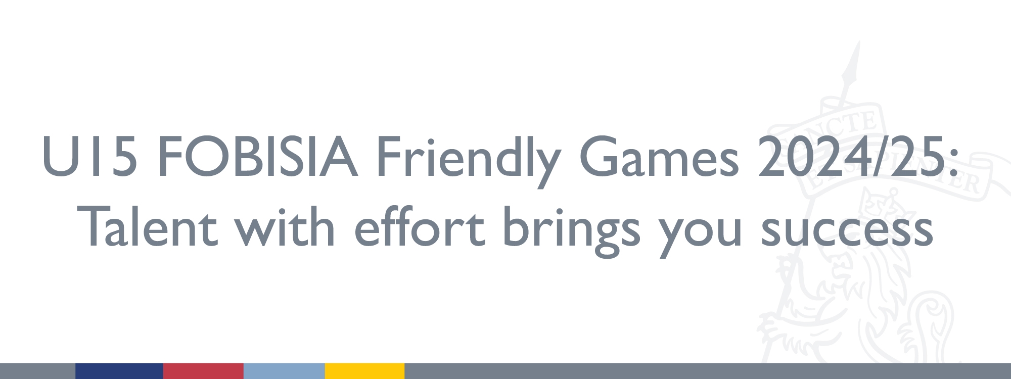 U15 FOBISIA Friendly Games 2024/25: Talent with effort brings you success