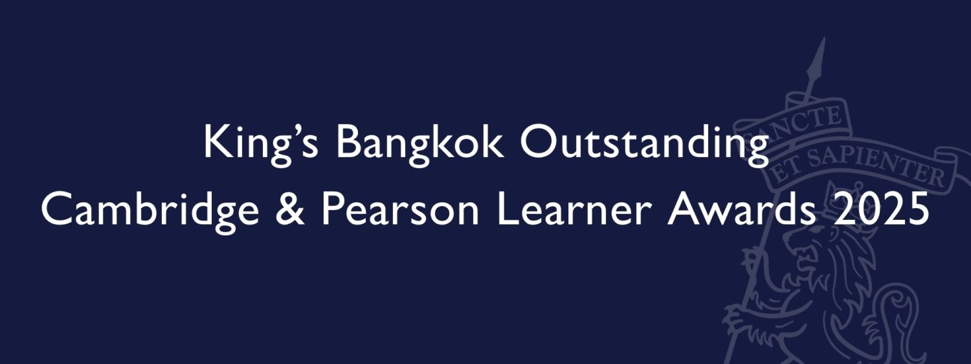 King’s Bangkok Outstanding Cambridge and Pearson Learner Awards 2025