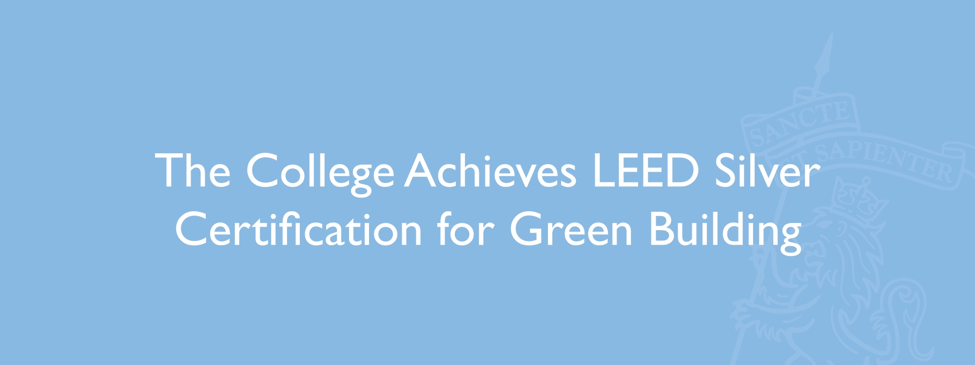 The College Achieves LEED Silver Certification for Green Building